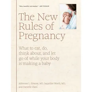 The New Rules of Pregnancy by Adrienne L. Simone, Jaqueline Worth, Danielle Claro [Hardcover Book]
