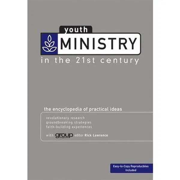 USED-Youth Ministry in the 21st Century: The Encyclopedia of Practical Ideas by Group Publishing (Paperback)