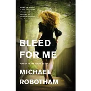 USED-Bleed for Me by Robotham, Michael (Paperback)