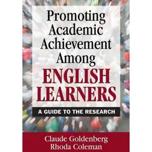 USED-Promoting Academic Achievement Among English Learners: A Guide to the Research by Goldenberg, Claude (Paperback)