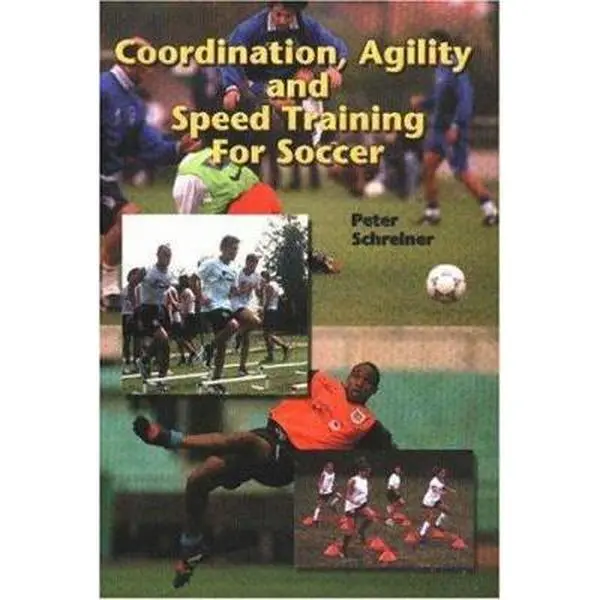 USED-Coordination Agility & Speed Training for Soccer by Schreiner, Peter (Paperback)