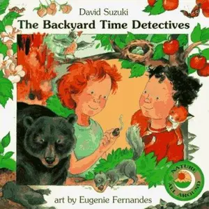 USED-The Backyard Time Detectives (Nature All Around) by David Suzuki (Paperback)