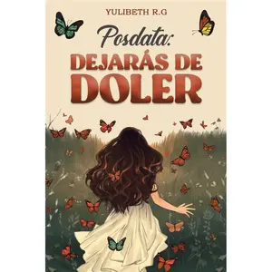 Posdata DEJARÁS DE DOLER (Spanish Edition)