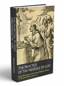 The Practice of the Presence of God Paperback: Daily Devotion, Spiritual Growth & Living with Faith