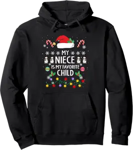 My Niece Is My Favorite Child From Grandparents Christmas Pullover Hoodie - Lydiagarcia Shop 46B0DG2RV4LT