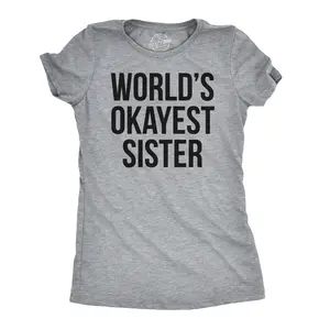 Womens World's Okayest Sister T Shirt Funny Sarcastic Siblings Tee for Ladies Funny Womens T Shirts Cute Vintage Fashion Casual Ladies T-Shirt Gift Sister Tops for Women Funny Sibling Top Women's Novelty Tees