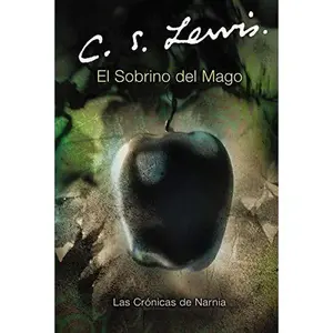 USED-El Sobrino del Mago: The Magician's Nephew (Spanish Edition) by Lewis, C. S. (Paperback)