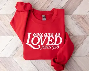 You Are So Loved Shirt, Jesus Valentine Sweatshirt, Christian Valentines Shirt, Valentines Sweater, Bible Verse Tshirt, Christian Women Gift