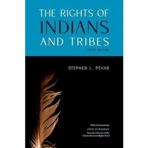The Rights of Indians and Tribes -- Stephen L. Pevar, Paperback