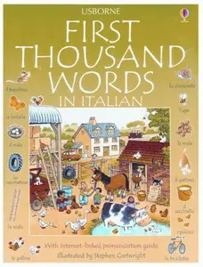 USED-First Thousand Words in Italian: With Internet-Linked Pronunciation Guide (Italian Edition) by Heather Amery (Hardcover)