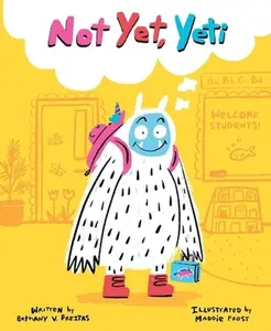 USED-Not Yet, Yeti by Freitas, Bethany V. (Hardcover)