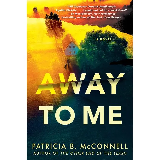 Away to Me by Patricia B. McConnell (Hardcover)