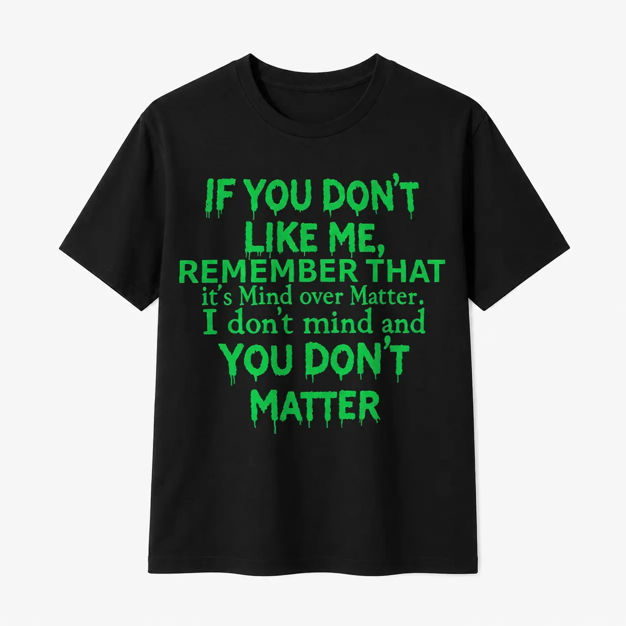 100% Cotton Men's You Don't Matter Attitude Quote Graphic T-Shirt, Crew Neck Short Sleeve Tee, Casual Streetwear Top for Summer, Everyday Wear and Gifts