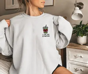 I Love You So Matcha Embroidered Sweatshirt – Cute Matcha Pun Crewneck, Cozy Green Tea Lover Gift, Valentine’s Shirt for Her