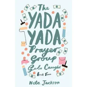 USED-The Yada Yada Prayer Group Gets Caught by Jackson, Neta (Paperback)