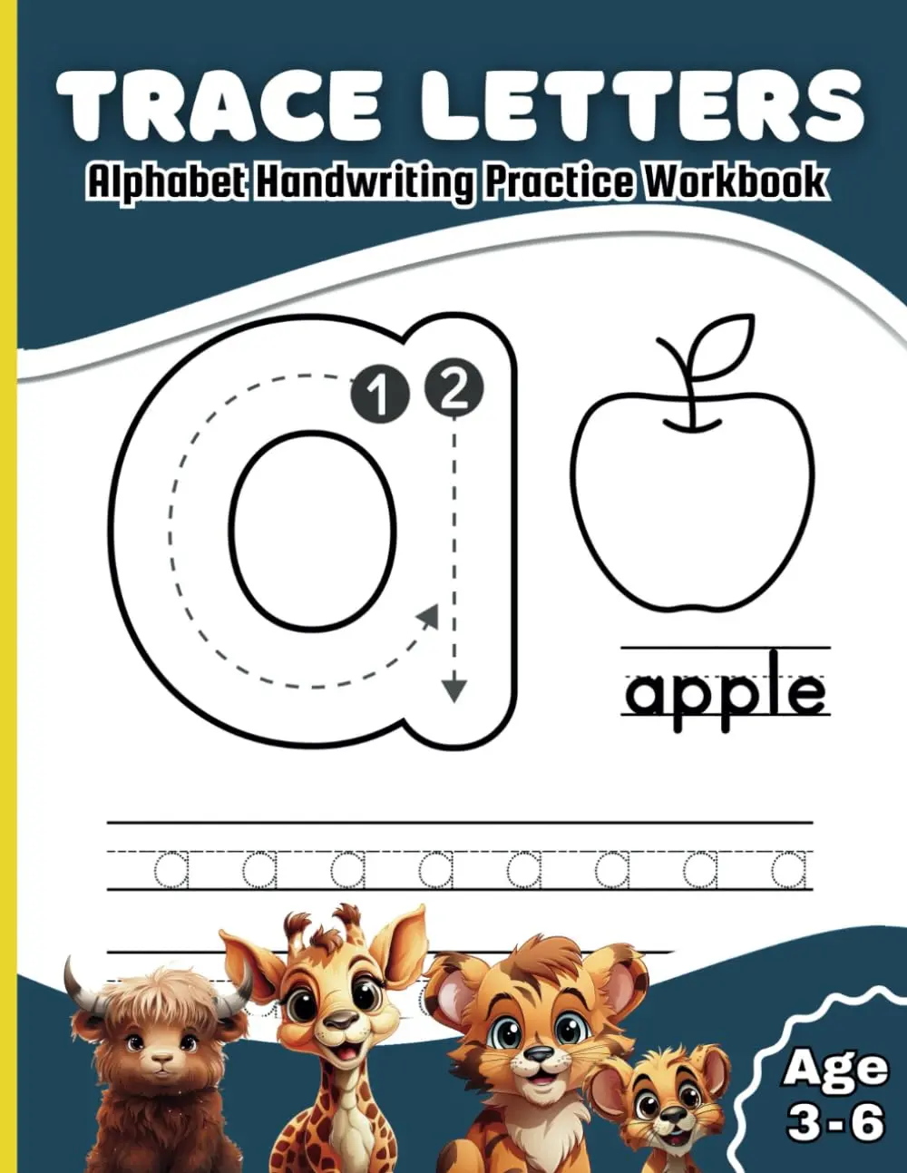 Trace Letters Alphabet Handwriting Practice Workbook: Master Lowercase Lettersa-z with Fun Illustrations and Step-by-Step Guides | Ages 3-6