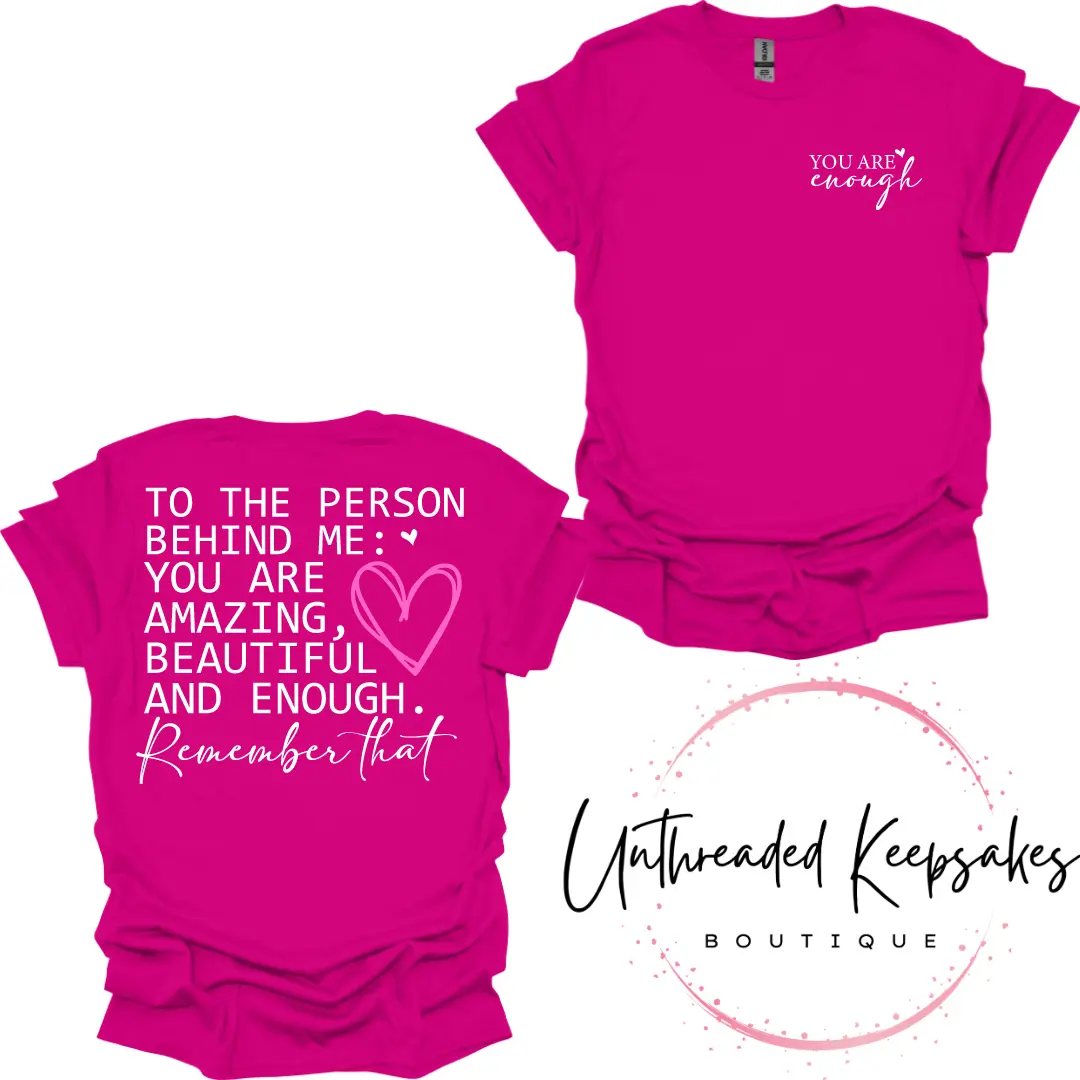 You Are Enough Remember That Graphic T-Shirt