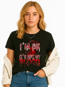 Women's Short-Sleeve Round Neck Solid Black T-Shirt - "I'M OK IT'S NOT MY BLOOD" Graphic Print, Minimalist USA-Made Cotton, Unisex Breathable Plus Size Casual Summer Shortsleeve Top