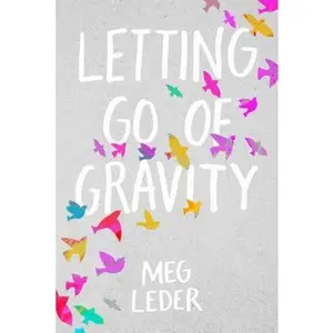 USED-Letting Go of Gravity by Leder, Meg (Paperback)