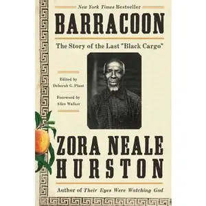Barracoon: The Story of the Last Black Cargo -- Zora Neale Hurston, Paperback
