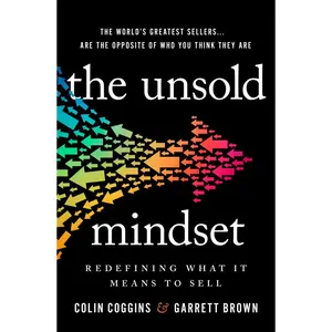 USED-The Unsold Mindset: Redefining What It Means to Sell by Coggins, Colin (Hardcover)