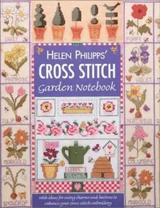 USED-Helen Phillipps' Cross Stitch Garden Notebook by Helen Phillips (Paperback)
