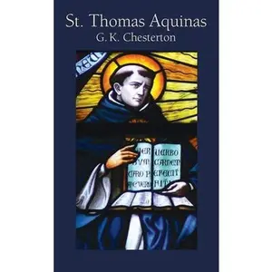 St. Thomas Aquinas -- G. K. Chesterton, Hardcover