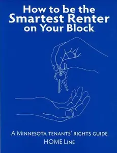 USED-How to Be the Smartest Renter on Your Block: A Minnesota Tenants' Rights Guide by HOME Line (Paperback)