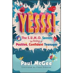 USED-Yesss!: The Sumo Secrets to Being a Positive, Confident Teenager by McGee, Paul (Paperback)