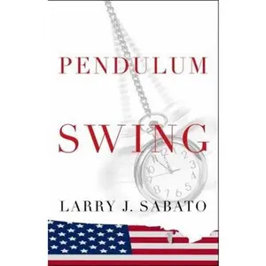 USED-Pendulum Swing by Larry Sabato (Paperback)