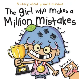 The Girl Who Makes a Million Mistakes: A Growth Mindset Book for Kids to Boost Confidence, Self-Esteem and Resilience Paperback – October 17, 2023