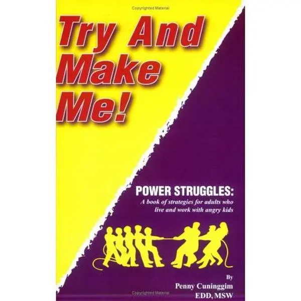 USED-Try and Make Me! Power Struggles: A Book of Strategies for Adults Who Live and Work with Angry Kids by Penny Cunninggim (2004) Paperback by Penny Cunninggim (Paperback)