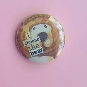 “I Choose the Bear” 1.25 inch handmade collage button pin made from repurposed materials