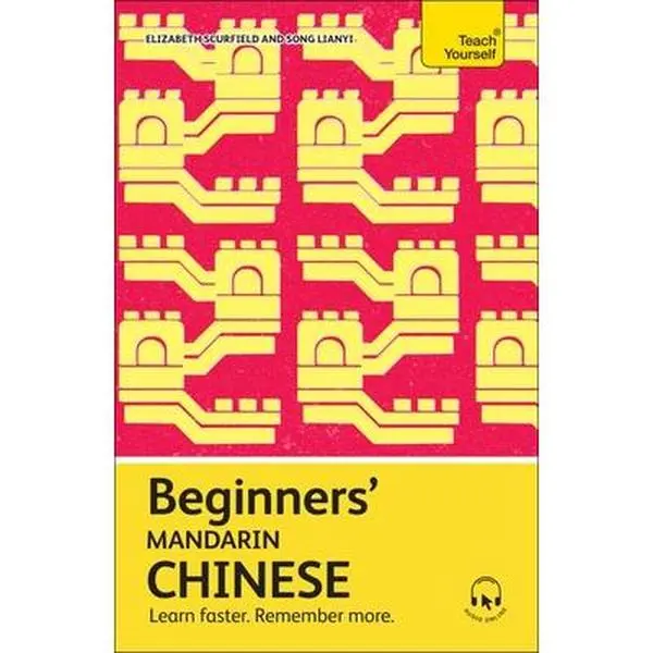 Beginners' Mandarin Chinese Language Learning Workbook - Learn Faster, Remember More - Elizabeth Scurfield, Paperback
