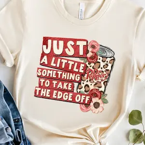Graphic Print Sweatshirt Just A Little Something To Take The Edge Off Soda Dr Valentine DTF Print Unisex Tshirt Daily Wear Women's Cute Casual Dr Pepper Crew Neck Tee DTF Womenswear Crewneck Pullover Sweatshirts Tops Cotton DTF Loose