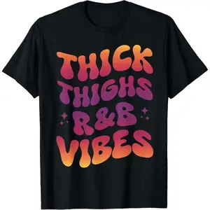 Cotton Thick Thighs And R&B Vibes Hip Hop T-Shirt Round Neck Short Sleeve T-Shirt Women's Men Graphic Tee