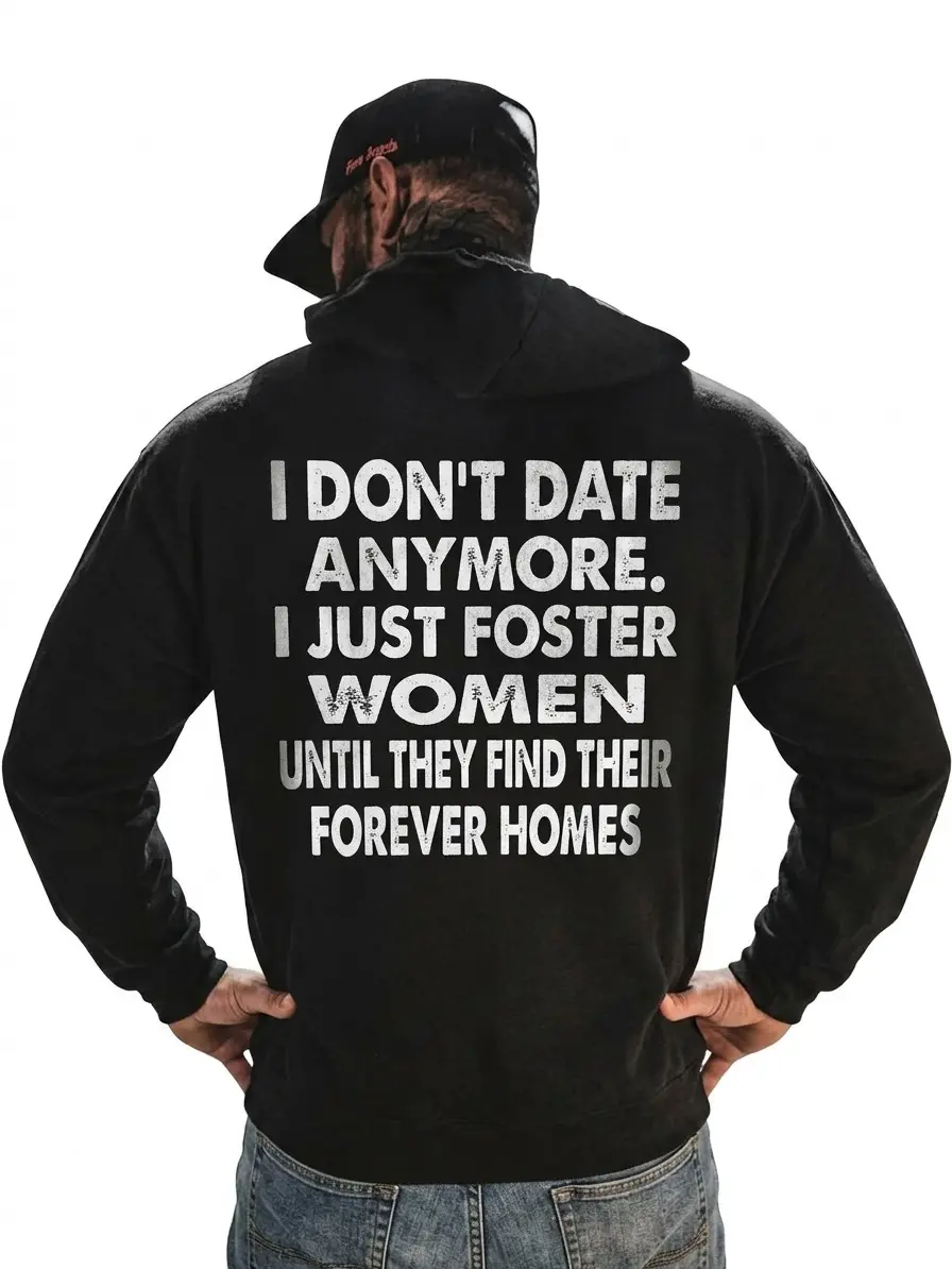 I DON'T DATE ANYMORE Print Men's Shirt, Graphic Unisex Tee, Crewneck Sweatshirt, Hoodie, Funny Quote, Streetwear, Menswear