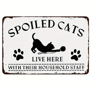 HEMITONG Funny Cat House Sign Spoiled Cats Live Here with Their Household Staff Metal Tin Sign Home Pet Wall Decor Vintage Catio Decor Sign Cat Lover Sign 8x12 Inch