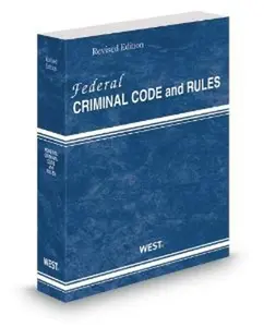 USED Book - Federal Criminal Code and Rules, 2014 Revised ed. by Thomson West (Paperback) - english