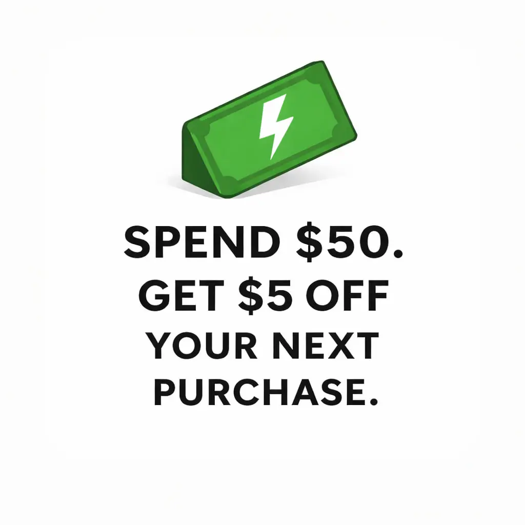 SPEND $50 GET $5 OFF YOUR NEXT PURCHASE
