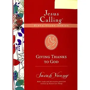 USED-Giving Thanks to God (Jesus Calling Bible Study) by Sarah Young (Hardcover)