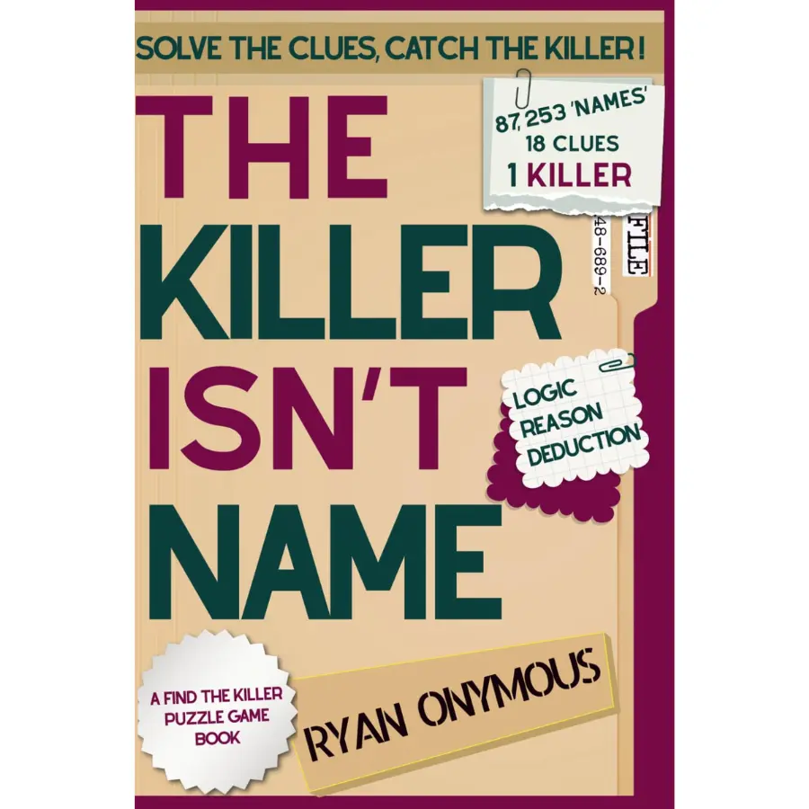 THE KILLER ISN'T NAME: A Find -The-Killer Puzzle Game Book | Solve the Clues | Eliminate the Suspects | Catch the Killer