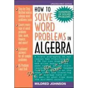 USED-How to Solve Word Problems in Algebra: A Solved Problems Approach by Mildred Johnson (Paperback)