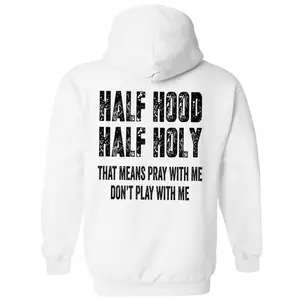 Half Hood Half Holy Hoodie, Pray With Me Don’t Play With Me Graphic Sweatshirt, Funny Faith Streetwear Pullover Hoodie, Christian Attitude Gift