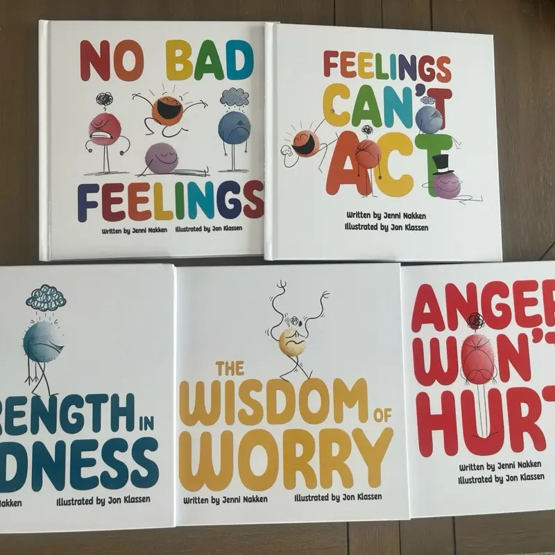 Jenni Nakken 5 Book Set of Children's Emotions Books - Includes No Bad Feelings, Feelings Can't Act, Strength in Sadness, Wisdom of Worry, and Anger Won't Hurt