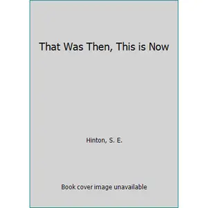 USED-That Was Then, This is Now by S.E. Hinton (Unknown)