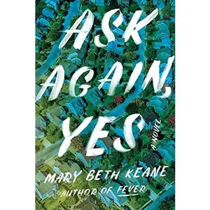 USED-Ask Again, Yes: A Novel by Mary Beth Keane (Paperback)