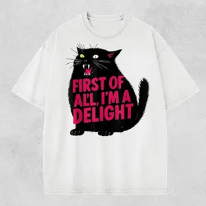 First Of All I’m A Delight Shirt, Comfort Colors Funny Cat T-Shirt, Sarcastic Quote Tee, Humor Cat Graphic Shirt