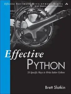 USED-Effective Python: 59 Specific Ways to Write Better Python by Slatkin, Brett (Paperback)