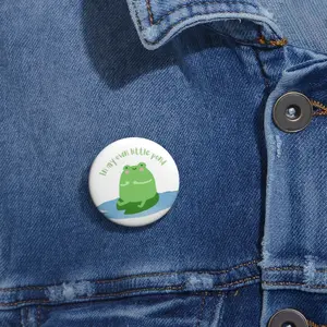 In My Own Little Pond Custom Pin Buttons